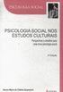 Psicologia social nos estudos culturais