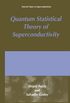 Quantum Statistical Theory of Superconductivity