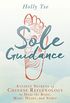 Sole Guidance: Ancient Secrets of Chinese Reflexology to Heal the Body, Mind, Heart, and Spirit (English Edition)
