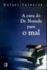 A Cura do Dr. Neruda Para o Mal