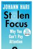 Stolen Focus: Why You Can
