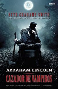 Abraham Lincoln, cazador de vampiros (Umbriel fantasa) (Spanish Edition)