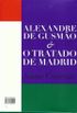 Alexandre de Gusmo & O Tratado de Madrid