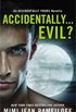 Accidentally...Evil? (Accidentally Yours #3.5)