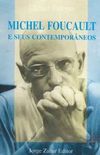 Michel Foucault e seus Contemporneos