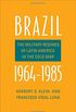 Brazil, 1964-1985 - The Military Regimes of Latin America in the Cold War