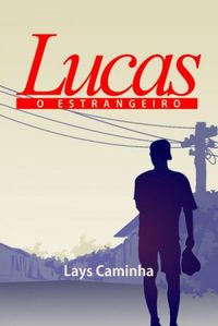 Lucas, o estrangeiro