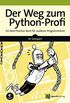 Der Weg zum Python-Profi: Ein Best-Practice-Buch fr sauberes Programmieren (German Edition)