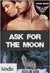 Ask for the Moon