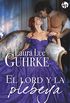 El lord y la plebeya (Una heredera americana en Londres n 4) (Spanish Edition)