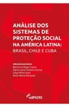 Anlise dos Sistemas de Proteo Social na Amrica Latina: Brasil, Chile e Cuba
