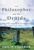 The Philosopher and the Druids: A Journey Among the Ancient Celts (English Edition)