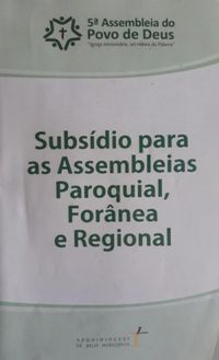 Subsdio para as Assembleias Paroquial, Fornea e Regional