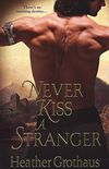 Never Kiss A Stranger (English Edition)