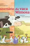 O aniversrio da vaca Mimosa