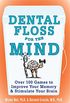 Dental Floss for the Mind: A complete program for boosting your brain power (English Edition)
