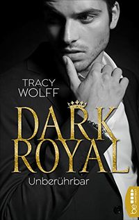 Dark Royal - Unberhrbar (His Royal Hotness 2) (German Edition)