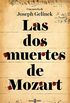 Las dos muertes de Mozart (Spanish Edition)