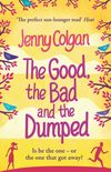 The Good, The Bad And The Dumped