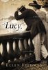 Lucy: A President, a Marriage, a Love Affair (English Edition)
