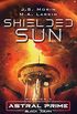 Shielded Sun: Mission 3 (Black Ocean: Astral Prime) (English Edition)