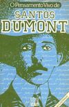 O Pensamento Vivo de Santos Dumont