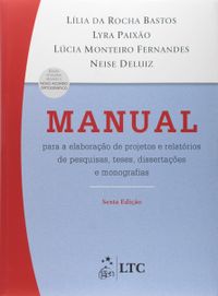 Manual Para a Elaborao de Projetos e Relatrios de Pesquisas, Teses, Dissertaes e Monografias