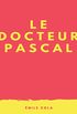 Le Docteur Pascal (French Edition)
