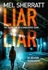 Liar Liar: From the author of million copy bestsellers and psychological crime thrillers like Hush Hush comes the new, most gripping book of 2020 (DS Grace Allendale, Book 3) (English Edition)