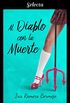 Al diablo con la muerte (Morir por amor 2) (Spanish Edition)