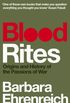 Blood Rites: Origins and History of the Passions of War (English Edition)