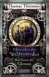 Chroniken der Weltensucher 5 - Das Gesetz des Chronos (German Edition)