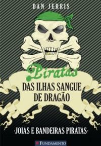 Piratas das Ilhas Sangue de Dragão- Jóias e Bandeiras Piratas