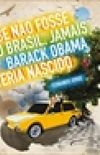 Se No Fosse o Brasil, Jamais Barack Obama Teria Nascido