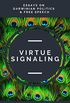 Virtue Signaling: Essays on Darwinian Politics & Free Speech (English Edition)
