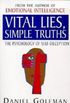 Vital lies, simple truths