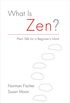 What Is Zen?: Plain Talk for a Beginner