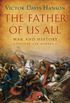 The Father of Us All: War and History, Ancient and Modern (English Edition)