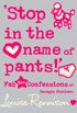 Stop in the name of pants! (Confessions of Georgia Nicolson, Book 9) (English Edition)