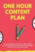 The One Hour Content Plan: