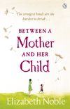 Between a Mother and her Child (English Edition)