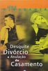 Desquite, Divorcio E Anulacao De Casamento
