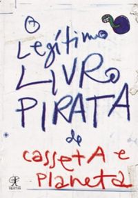 O legtimo livro pirata de Casseta e Planeta