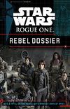 Rogue One Rebel Dossier (Star Wars: Rogue One) (English Edition)