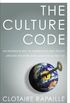 The Culture Code: An Ingenious Way to Understand Why People Around the World Live and Buy as They Do (English Edition)