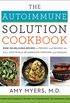 The Autoimmune Solution Cookbook: Over 150 Delicious Recipes to Prevent and Reverse the Full Spectrum of Inflammatory Symptoms and Diseases (English Edition)