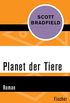 Planet der Tiere: Roman (German Edition)