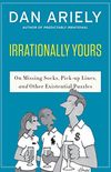 Irrationally Yours: On Missing Socks, Pickup Lines, and Other Existential Puzzles (English Edition)