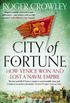 City of Fortune: How Venice Won and Lost a Naval Empire (English Edition)