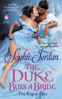 The Duke Buys a Bride (The Rogue Files #3)